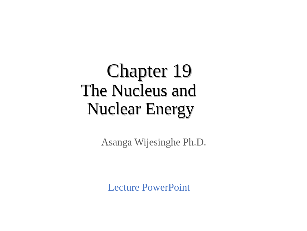 Chapter 19 The nucleus and nuclear energy (1).ppt_dj59p9qgn3e_page1