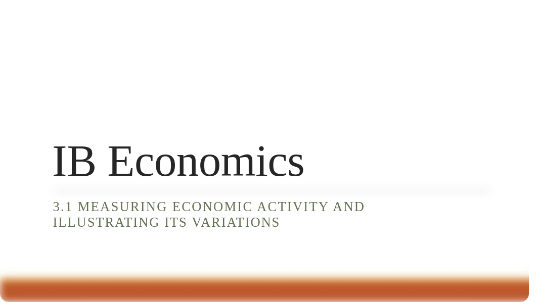 3.1 Measuring economic activity and illustrating its variations.pptx_dj69qiy27j7_page1