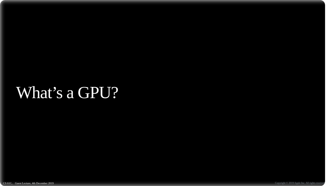 2019Fa-CS61C-L38-jp-GPU.pdf_dj6bfbkbt65_page3