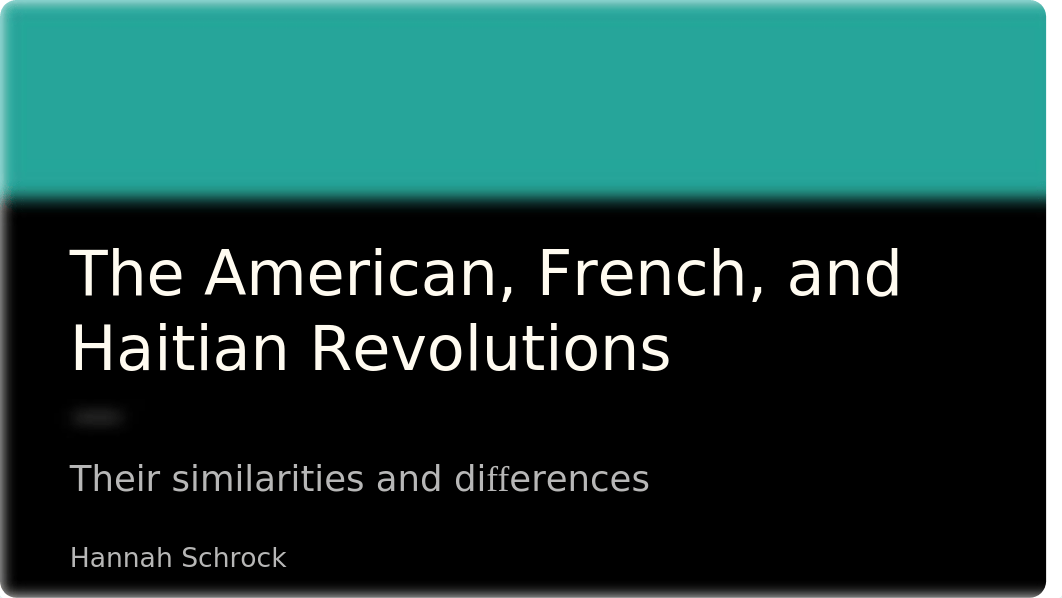 The American, French, and Haitian Revolutions.pptx_dj7t86rzq5g_page1