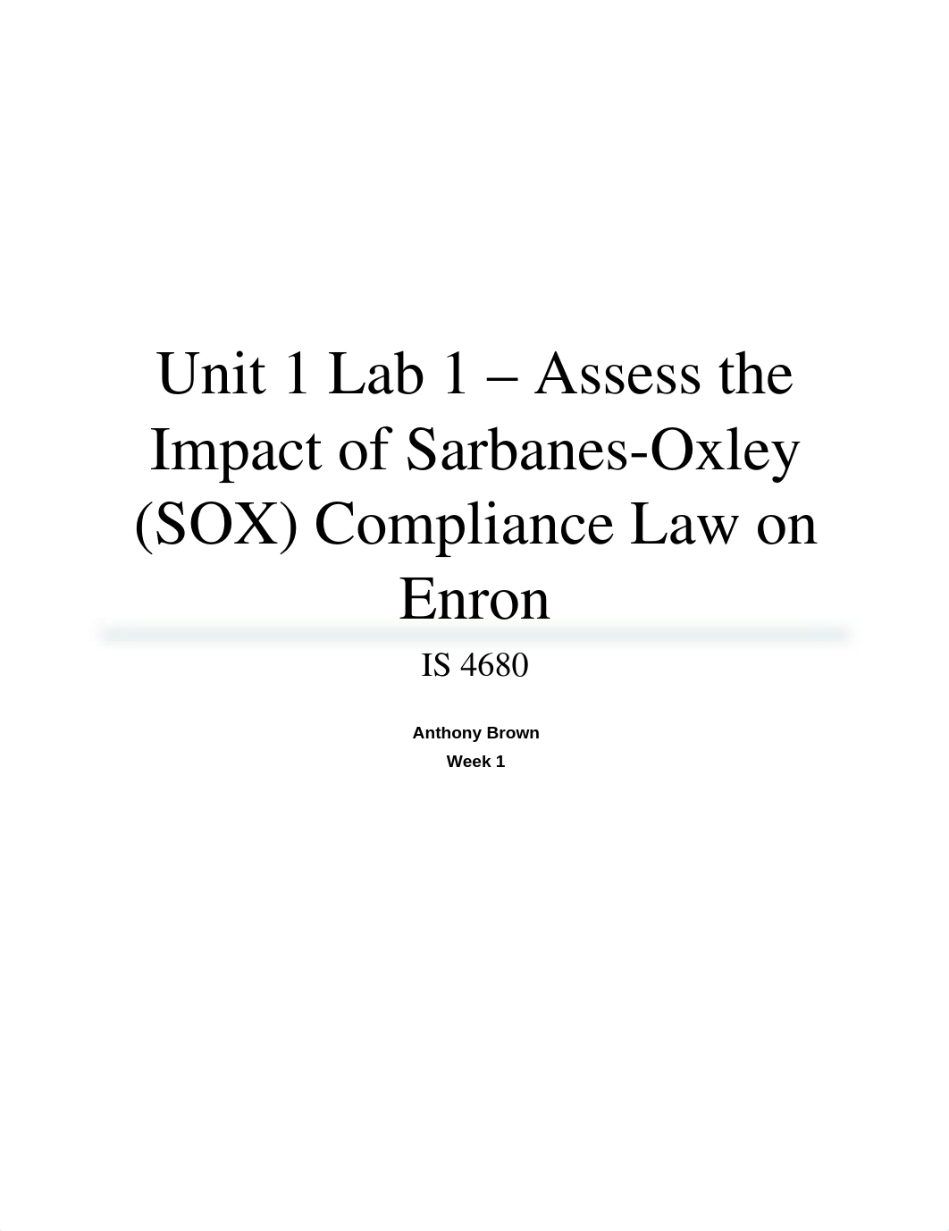 Unit 1 Lab 1 - Assess the Impact of Sarbarnes-Oxley (SOX) Compliance Law on Enron_dj8rapf1hwa_page1