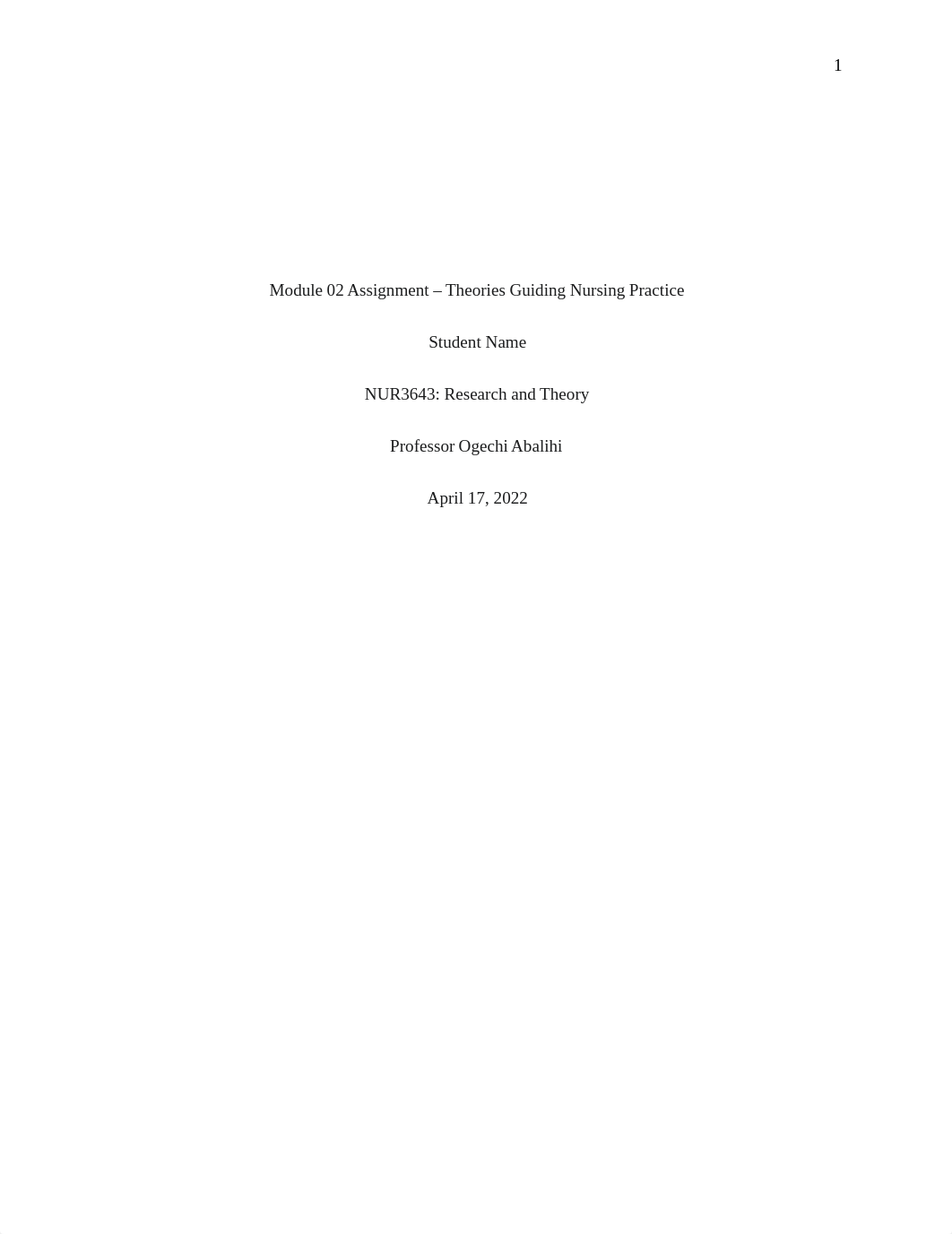 Module 02 Assignment - Theories Guiding Nursing Practice.docx_djac43cokct_page1