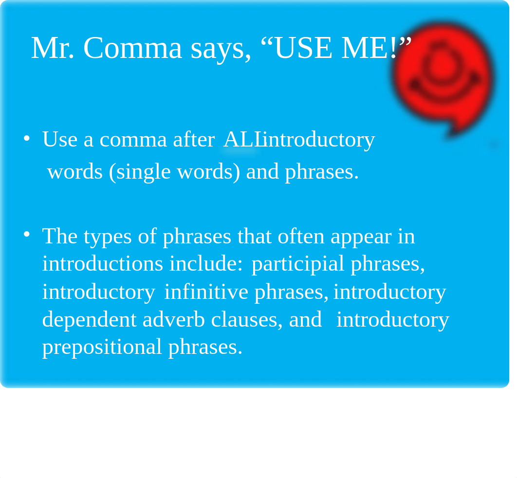 Commas with Introductory Words &amp; Phrases.pptx_djbt5ny8uhy_page4