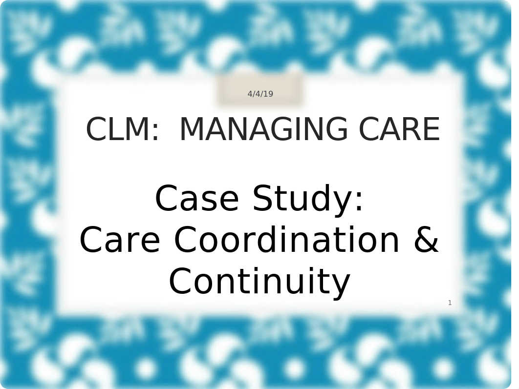 Managing Care Case Study.pptx_djeisfe1k2t_page1