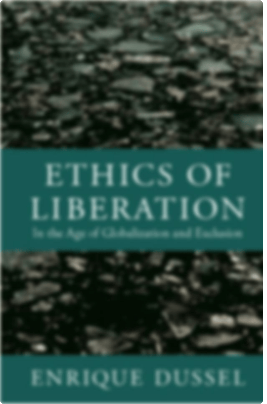 Ethics of Liberation In the Age of Globalization and Exclusion by Enriqué Dussel Alejandro A. Valle_djenfoykgh0_page1