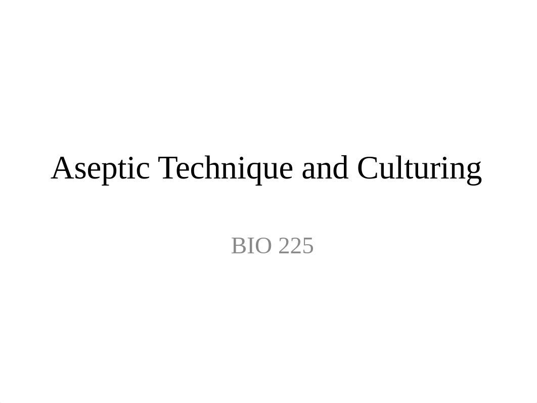 Aseptic Technique and Culturing.ppt_djhgczmd4n1_page1