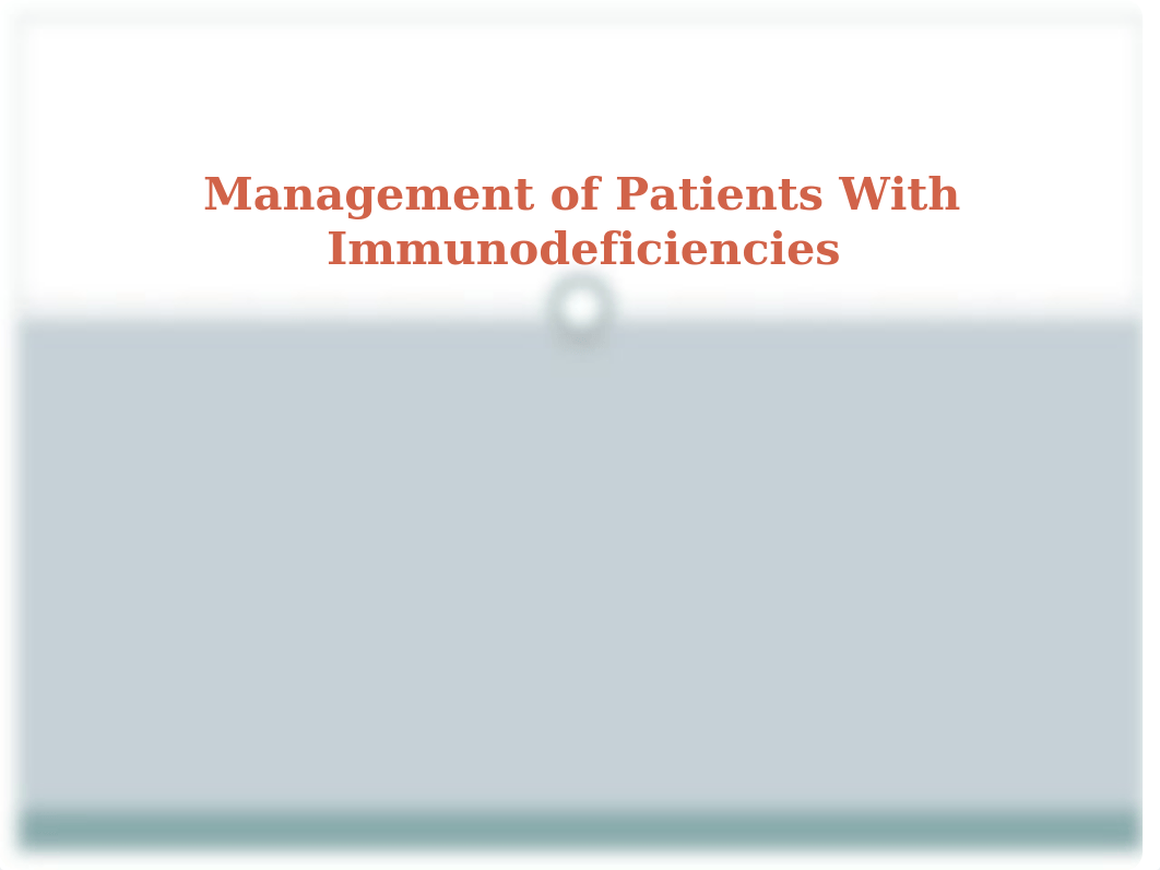 RNSG 1331 Management of Patients with Immunodeficiencies.pptx_djhyzj6kb7t_page1