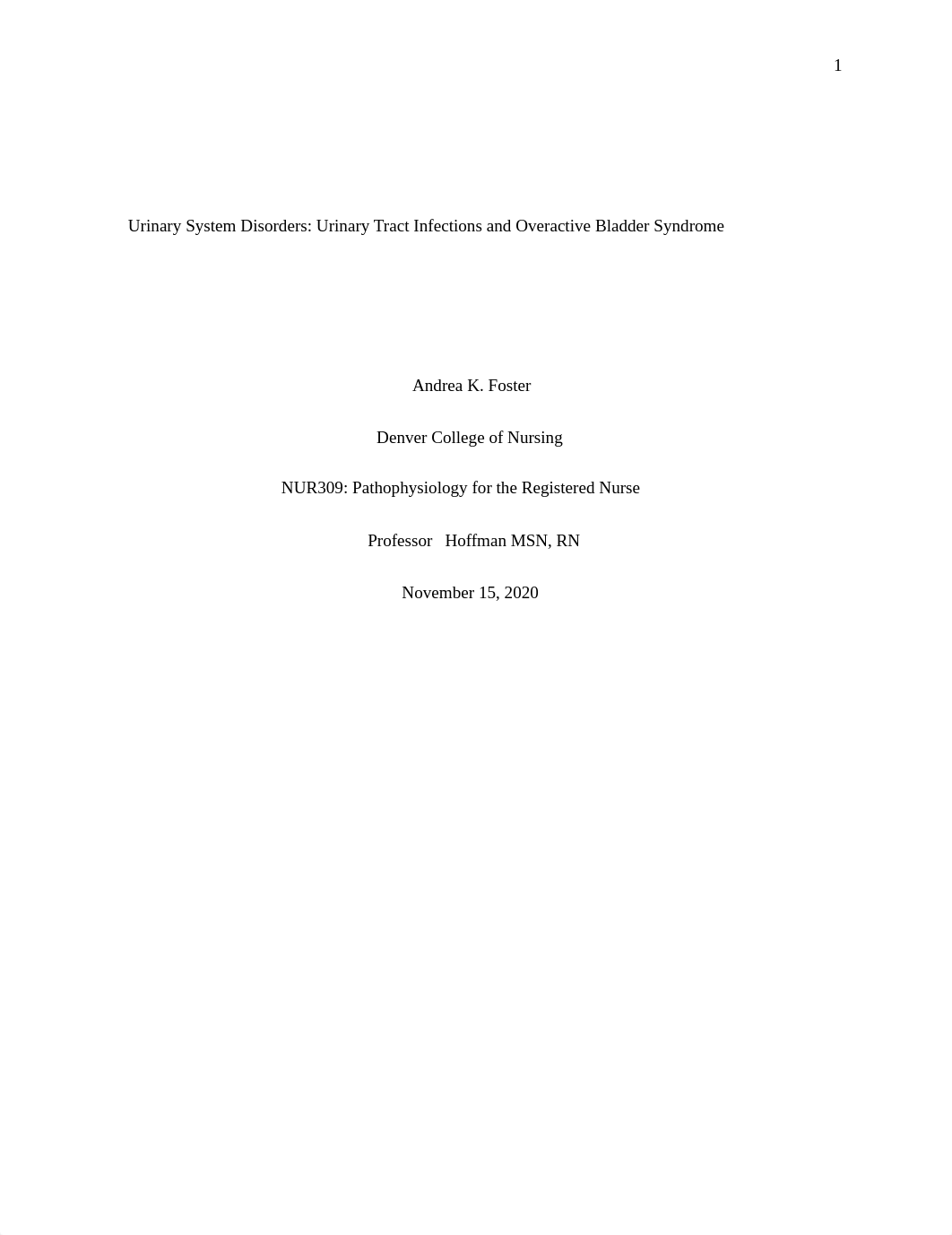 NUR309 Week 6 Assignment Urinary System Disorders UTI and Overactive Bladder Syndrome.docx_djijey889te_page1