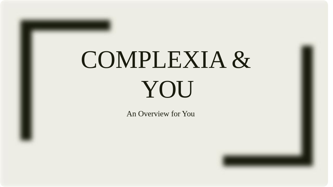 Complexia & you.pptx_djjfho5fz2w_page1