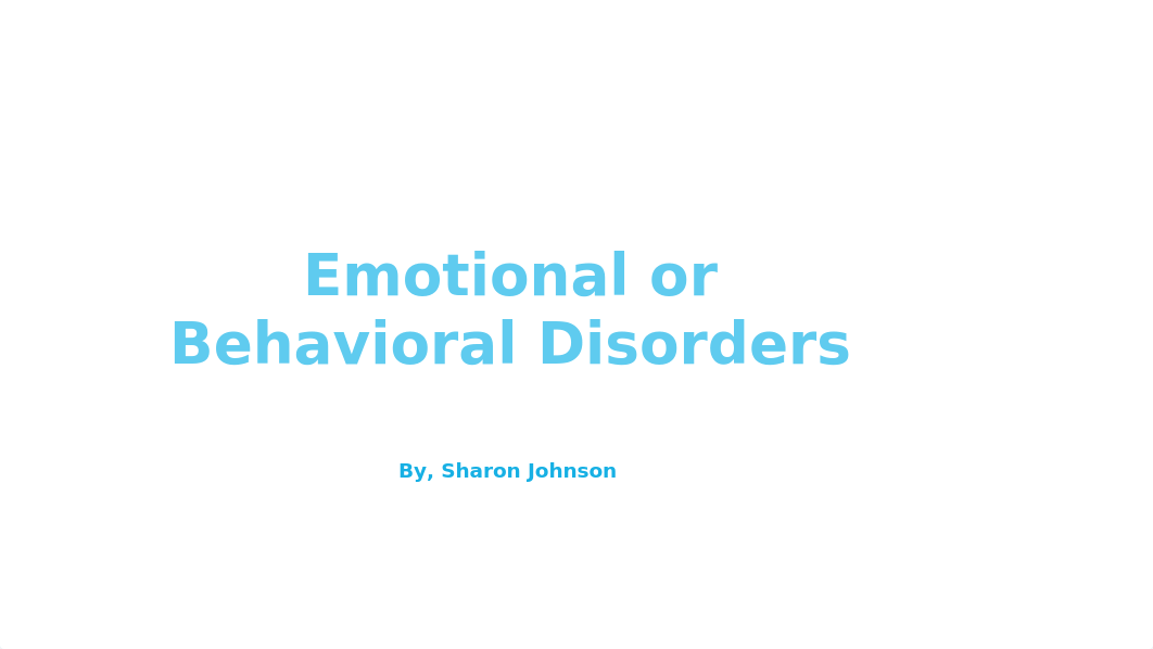 Emotional or Behavioral Disorders.pptx_djl2mci7weg_page1