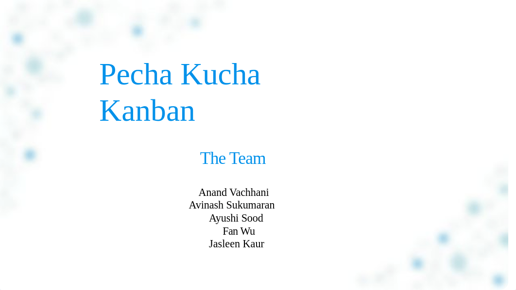 Unit 1 - Pecha Kucha Kanban - Team  Assignment (1).pptx_djmd7masb23_page1