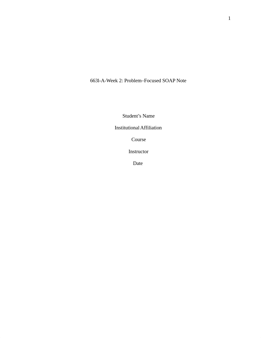 A Week 2  Problem Focused SOAP Note (2).docx_djn8l9ioiht_page1