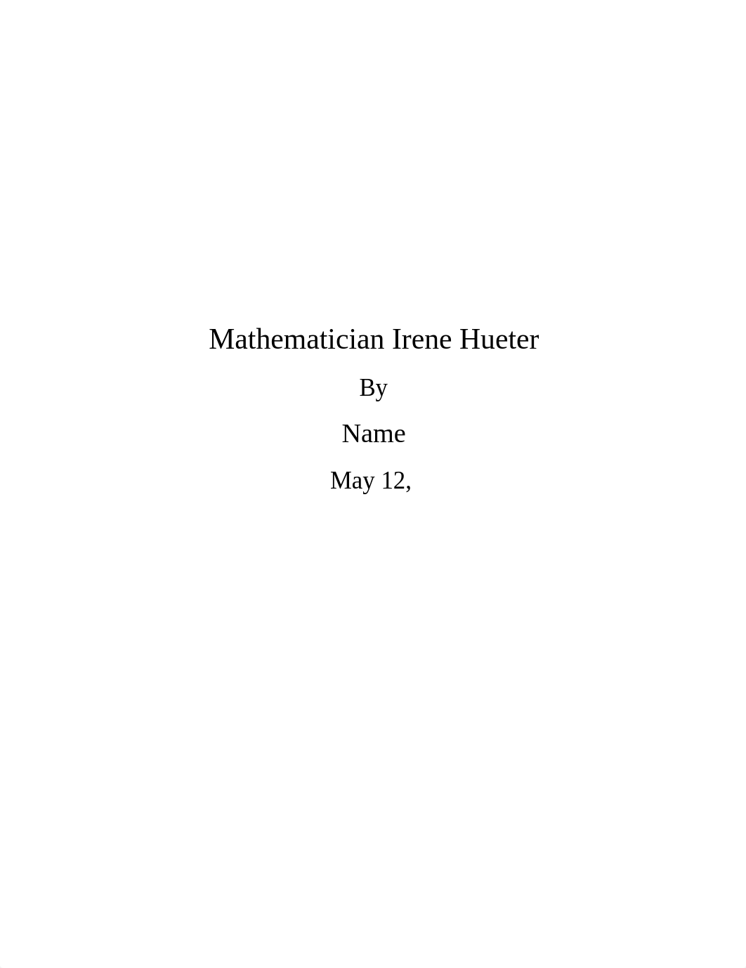 Math 116 Mathematician report of Irene Hueter.docx_djnqwb9yojg_page1