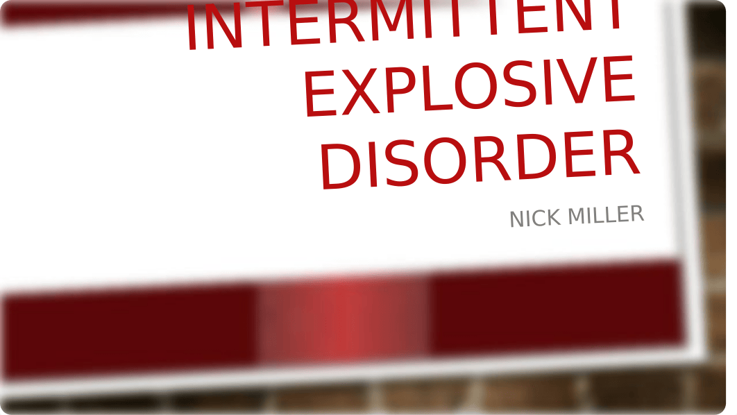 Miller -Intermittent explosive disorder.pptx_djnye0vr3g8_page1