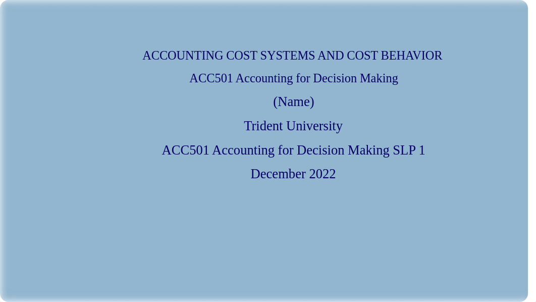 ACC501 Accounting for Decision Making SLP 1 CH.pptx_djo9y26envr_page1