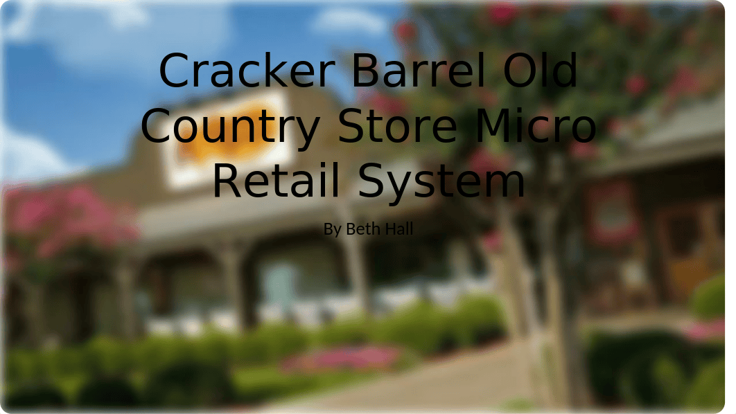 Cracker Barrel Old Country Store Micro Retail System.pptx_djp2hk7musq_page1