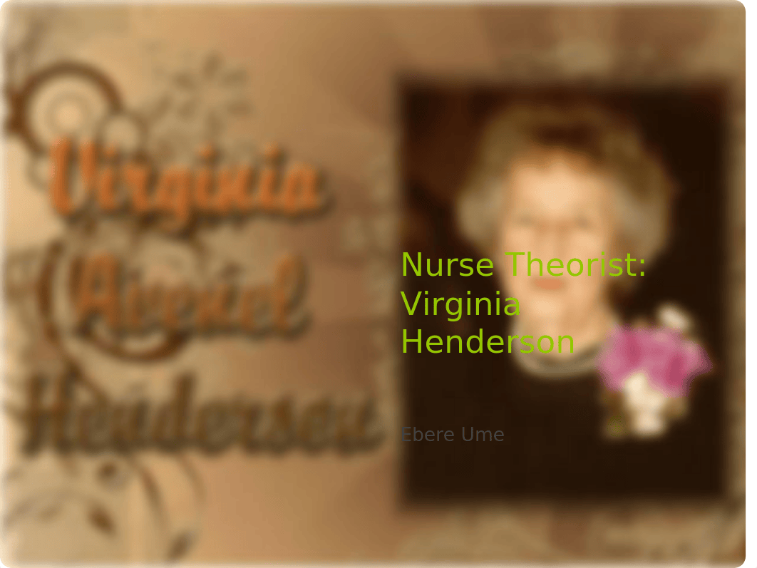 1.Nurse Theorist_Virginia Henderson.pptx_djpq6jlj6s4_page1