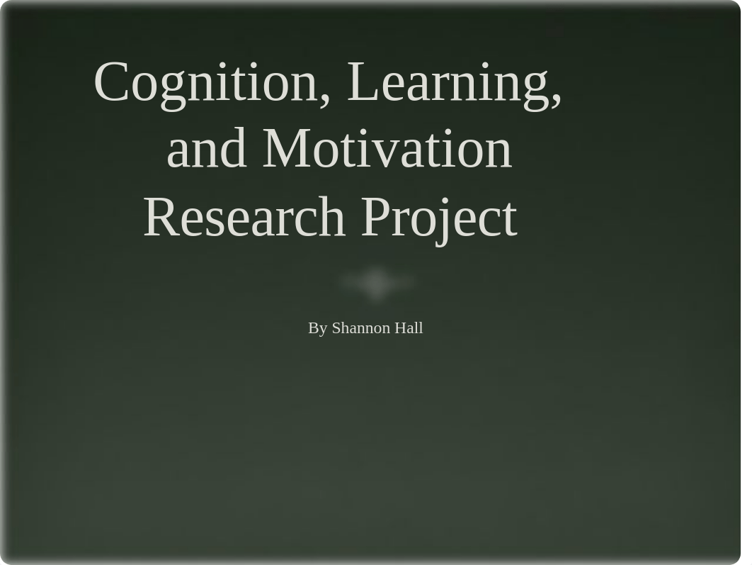 Cognition, Learning, and Motivation Research Presentation EDUC 1300.103.pptx_djpyshml0ir_page1