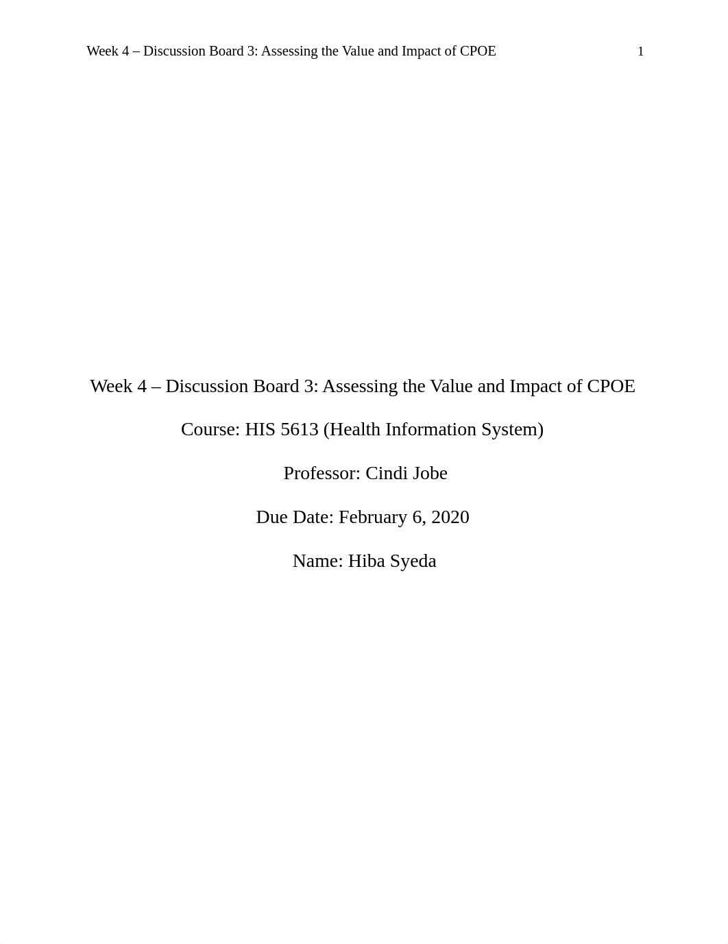 Week 4 - Discussion Board 3 - Assessing the Value and Impact of CPOE - Spring 1 2020.docx_djqd38pgmll_page1