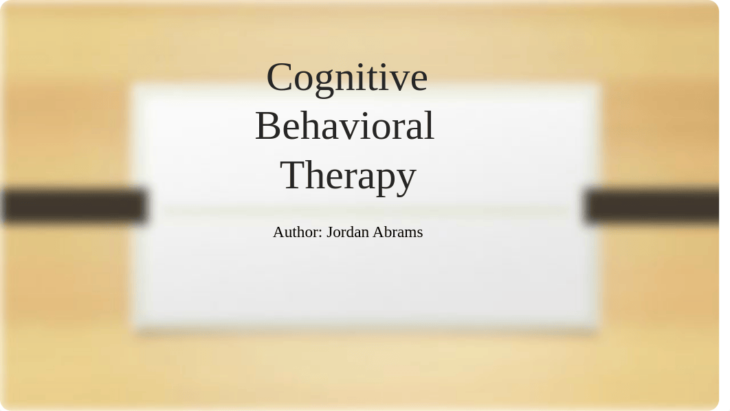 Cognitive Behavioral Therapy PowerPoint.pptx_djrjqjqi8q4_page1