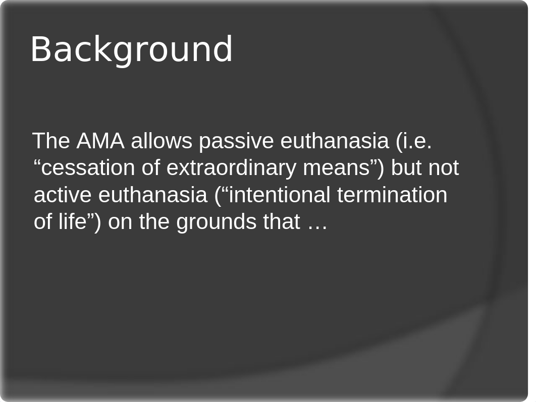 Week 5 - Lecture 2 - Rachels -- Active and Passive Euthanasia (powerpoints for students).pptx_djs4931tkzl_page3