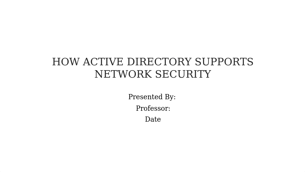 20180714162304how_active_directory_supports_network_security.pptx_djt03grj4aj_page1