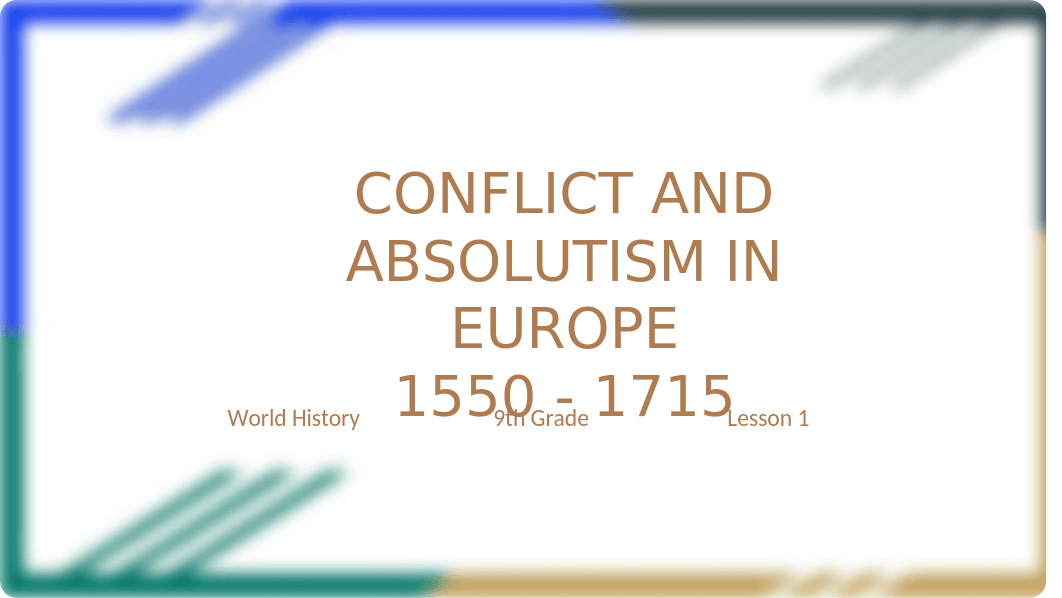 CONFLICT AND ABSOLUTISM IN EUROPE Lesson 1.pptx_djvdnzkhfph_page1