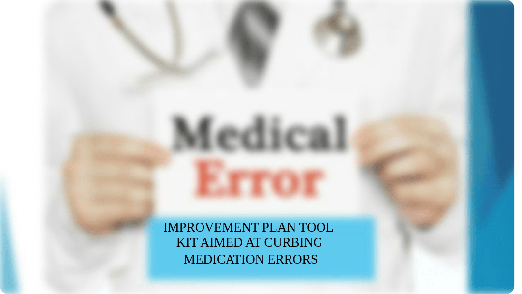 Improvement Plan Tool Kit aimed at Curbing Medication Errors.pptx_djviuk5iz47_page1