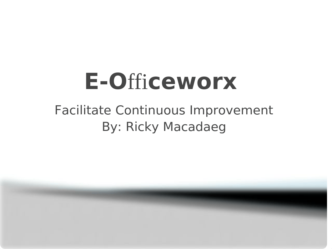 E-Officeworx Continuous Improvement.pptx_djvjz6kizbr_page1