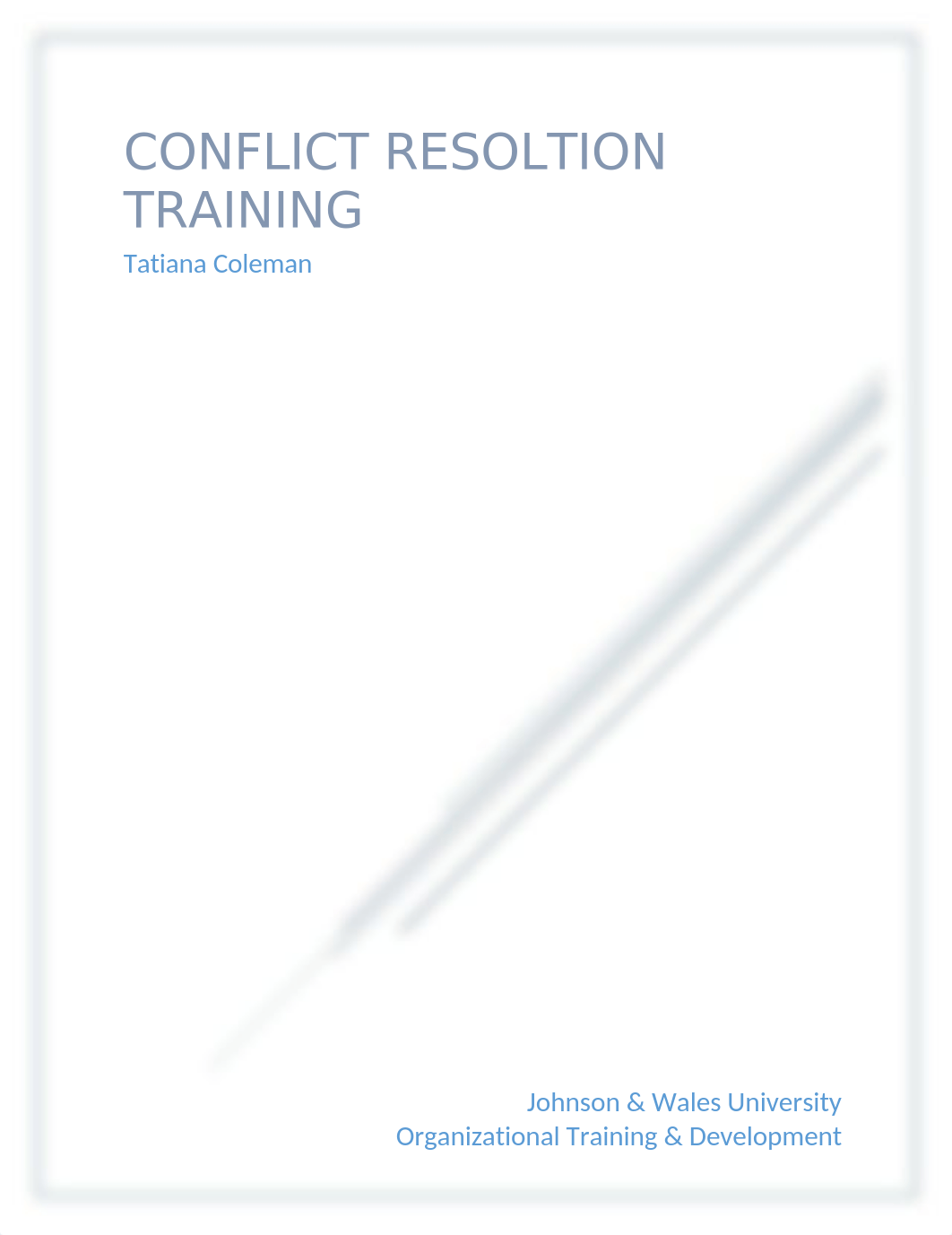 HRM 5040- Week 2 Conflict Resolution Training Outline.docx_djvmz6q0w8a_page1