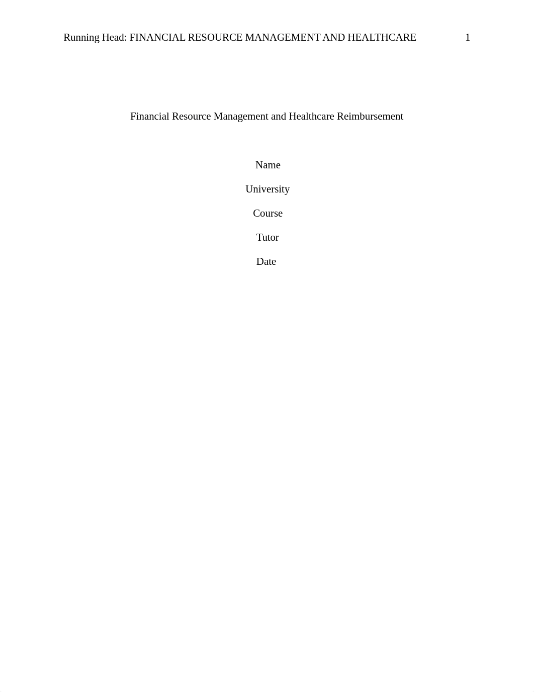 Financial Resource Management and Healthcare Reimbursement Task 1 (1).docx_djvwp33mlwx_page1