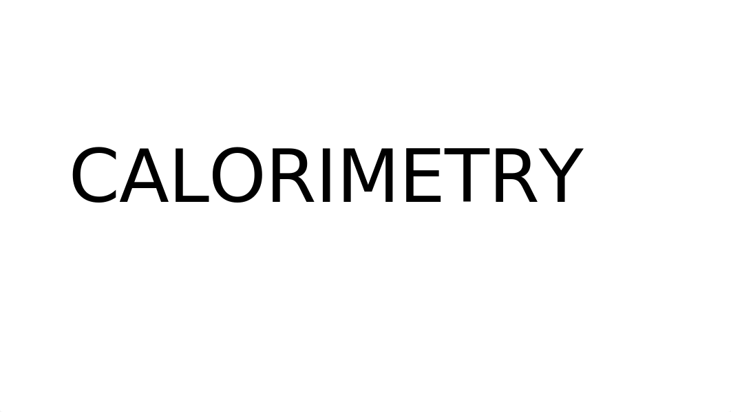 CALORIMETRY PPT (Lecture Notes).pptx_djwapo1tsju_page1