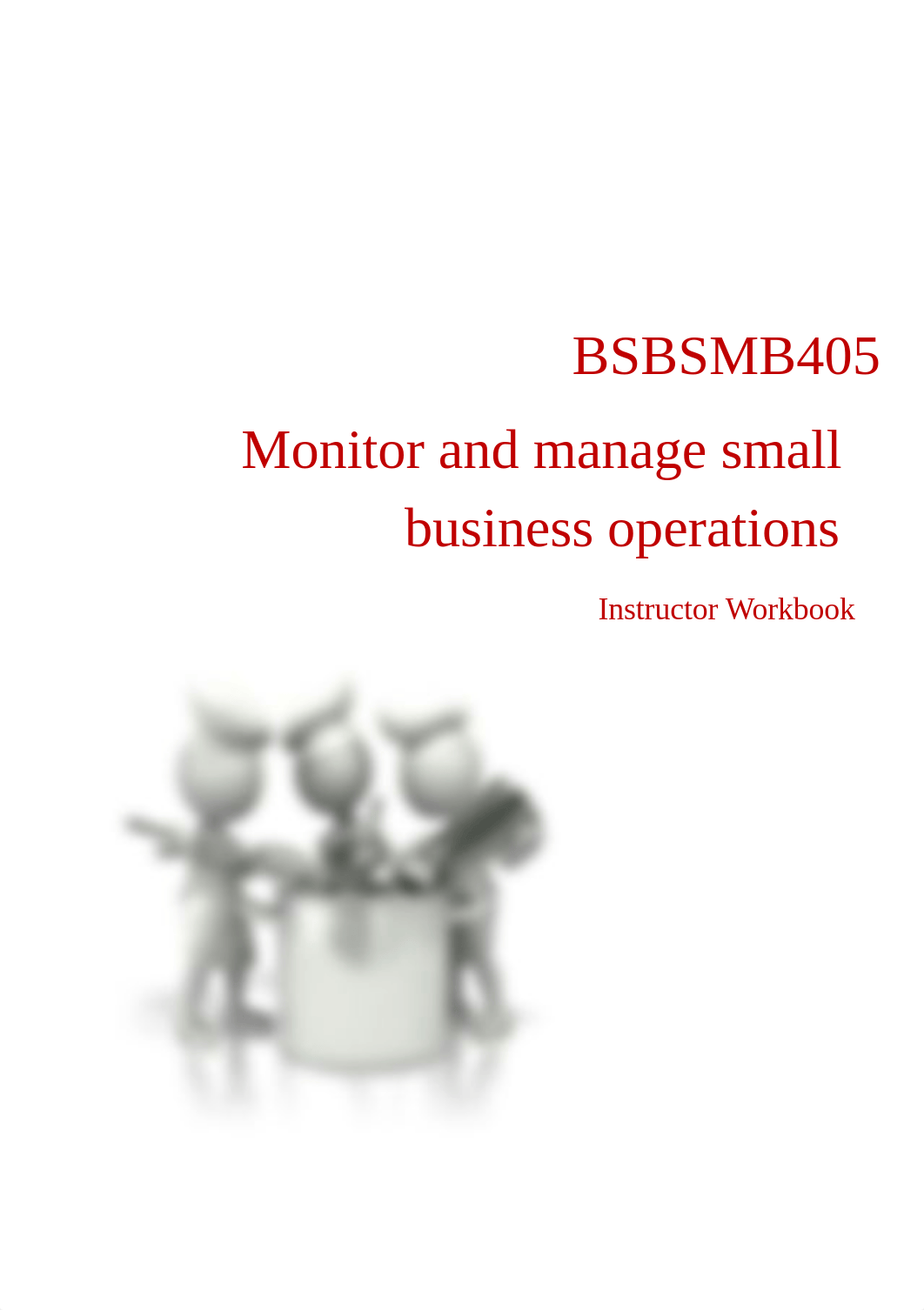 BSBSMB405 Instructor Workbook V1.3.docx_djwgkfv5gj9_page1