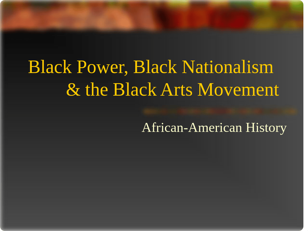 Black Power & Black Nationalism.ppt_djwkm21k6yf_page1