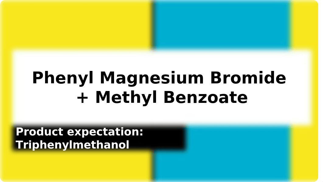 Phenyl Magnesium Bromide + Methyl Benzoate_djzi52a4w2m_page1