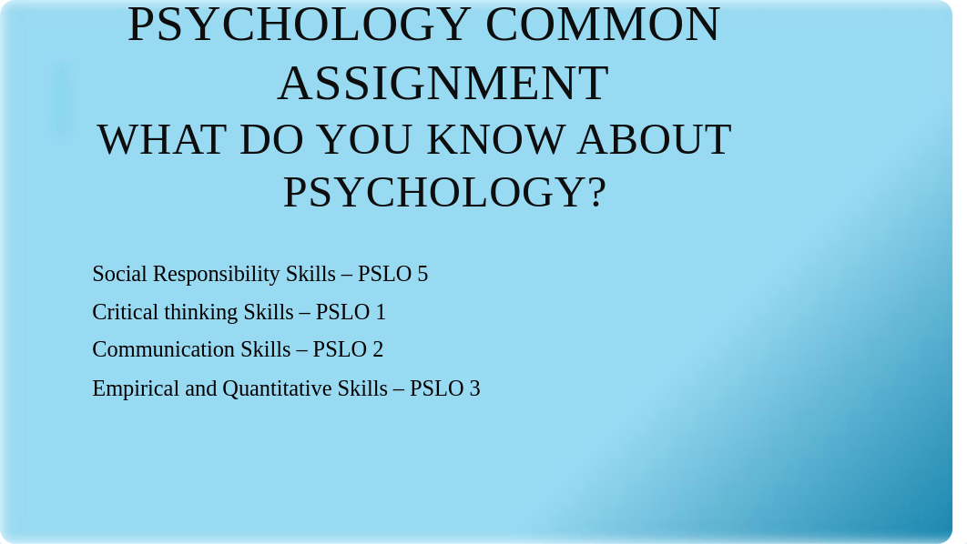 SAMPLE 2 DOCUMENT WHAT DO YOU KNOW ABOUT PSYCHOLOGY COMMON ASSIGNMENT.pptx_djzx5rzrulu_page1