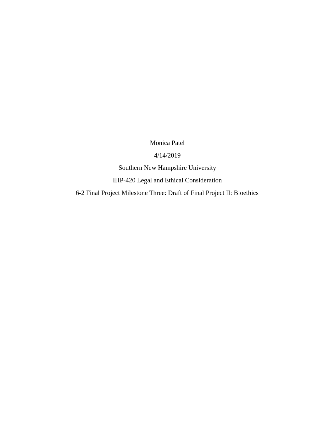 IHP 420 FP draft II Bioethics.docx_dk5gct41lpt_page1