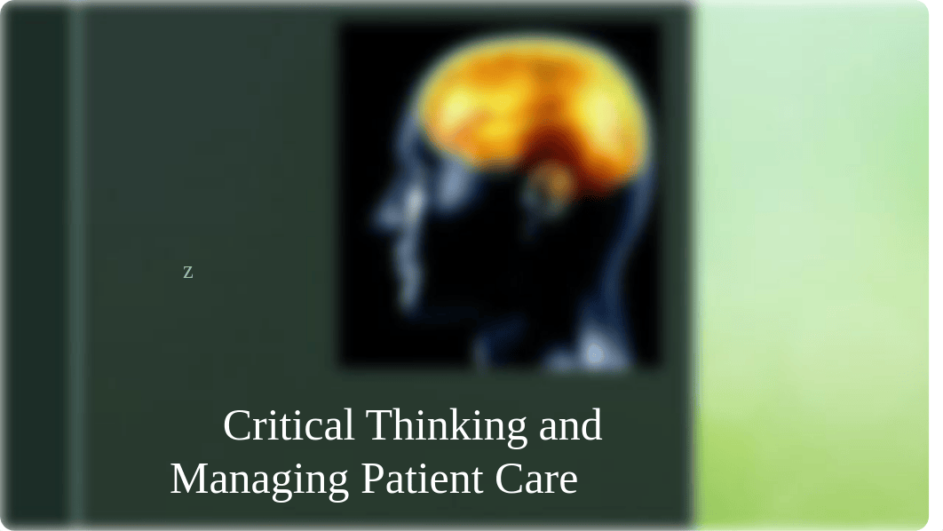 15%20and%2021%20Critical%20Thinking%20and%20Managing%20Patient%20Care%20sv(1).pptx_dk62ztlxtbh_page1