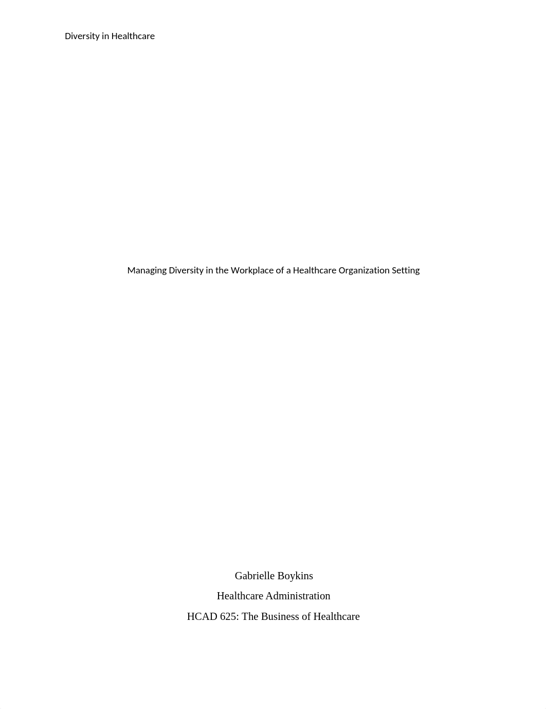 Managing Diversity in the Workplace of A Healthcare Organization Setting.docx_dk6o8o4f9c0_page1