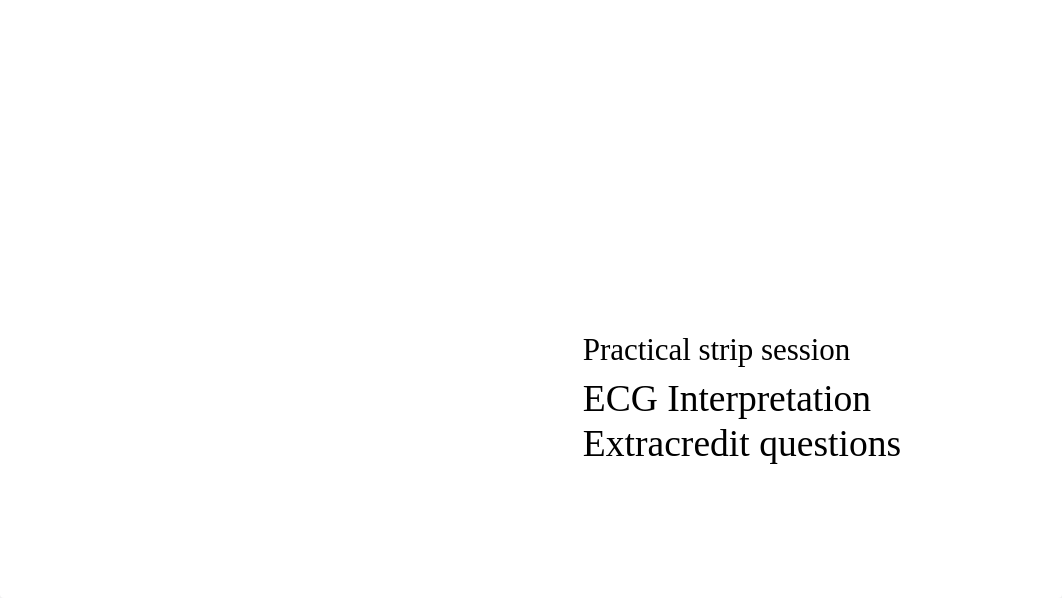 Extra+credits+questions.+ECG+Interpretation.pptx_dk6p88oeltg_page1