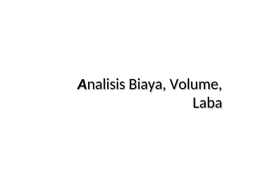 8. Analisis Biaya, Volume dan Laba.ppt_dk70ysvzq1g_page1