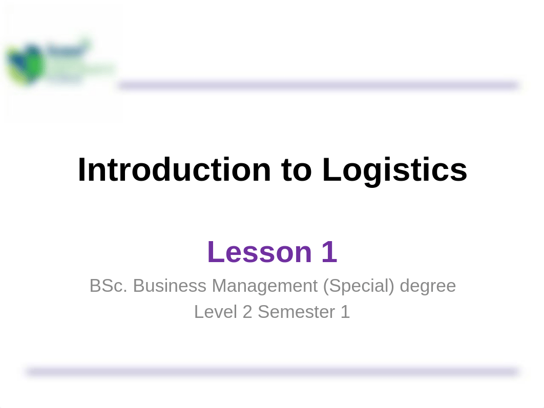 Lesson 1 -Introduction to logistics.ppt_dk7pba59f3d_page1