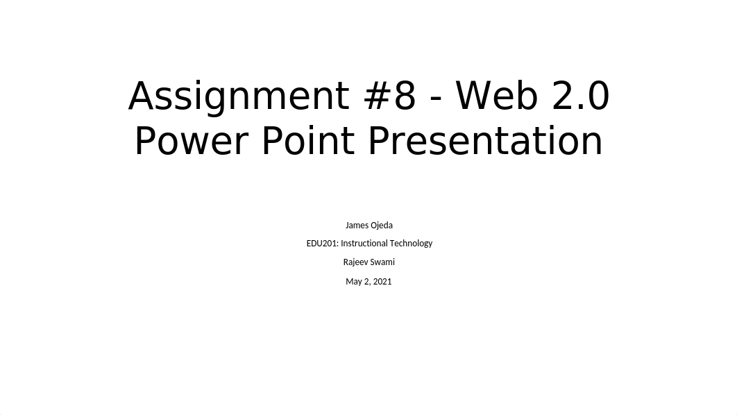 Assignment 8 - Web 2.0 Power Point Presentation.pptx_dk8lfq8ehjj_page1