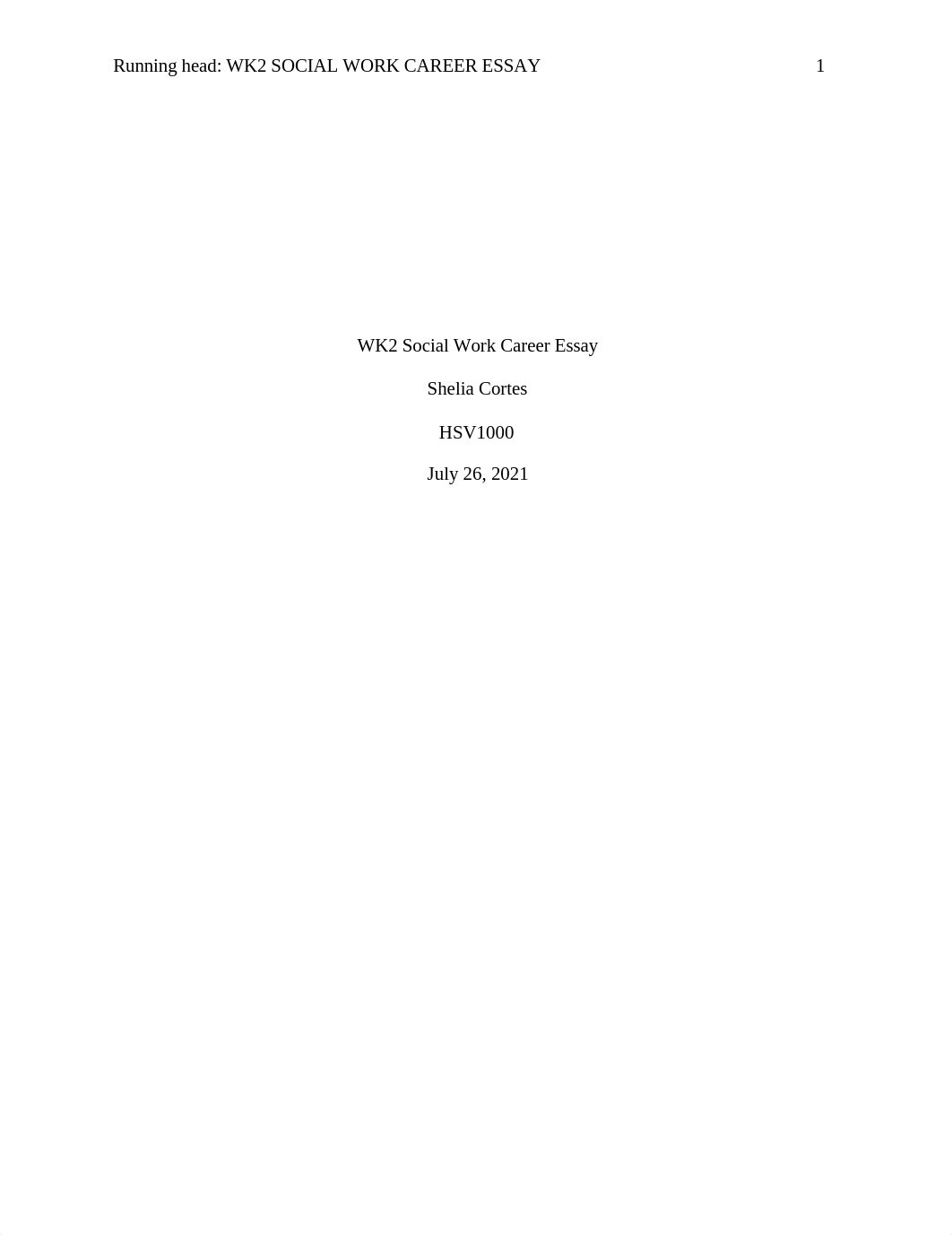 Shelia Cortes, WK2 Social Work Career Essay, HSV1000.docx_dk9hnrxkqo0_page1