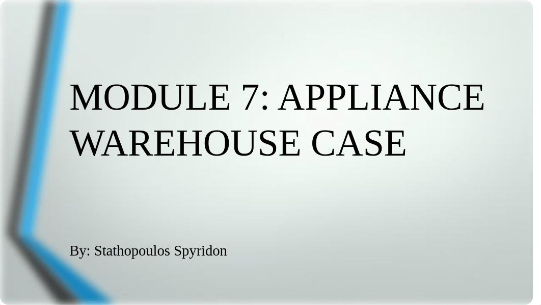 MODULE 7 Appliance Warehouse Case.pptx_dkaj6qexve5_page1