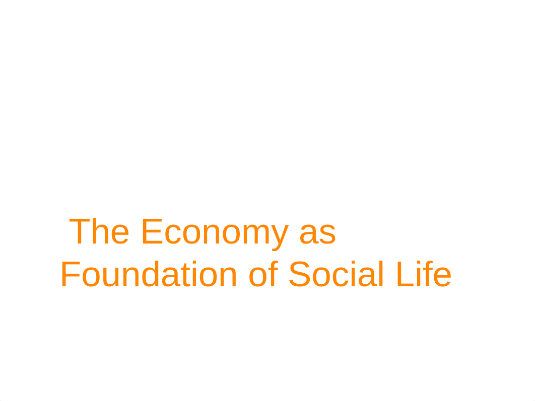 The-Economy-as-Foundation-of-Social-Life.pptx_dkbjipf4u99_page1