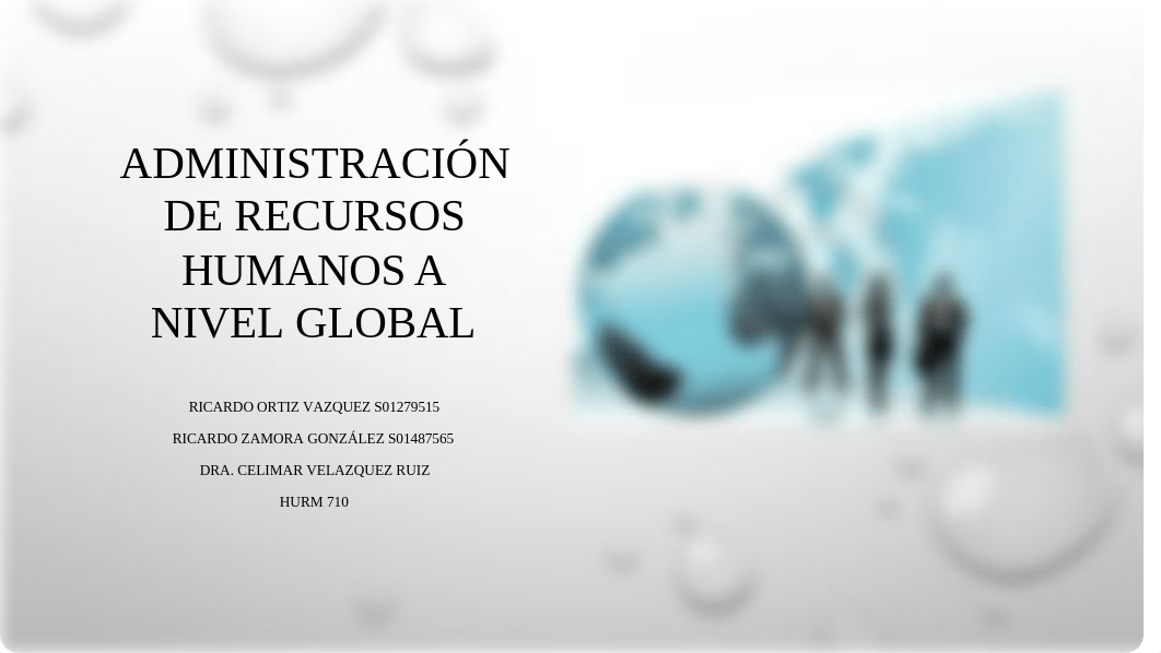 Administracion de Recursos Humanos a nivel global.pptx_dkcfw1gzff5_page1