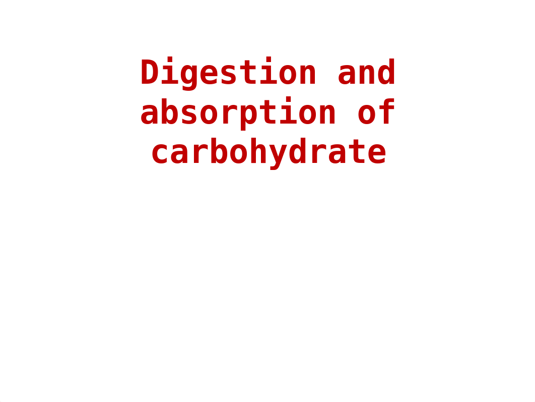 11 Digestion and absorption of carbohydrate.ppt_dkcnz99rge8_page1