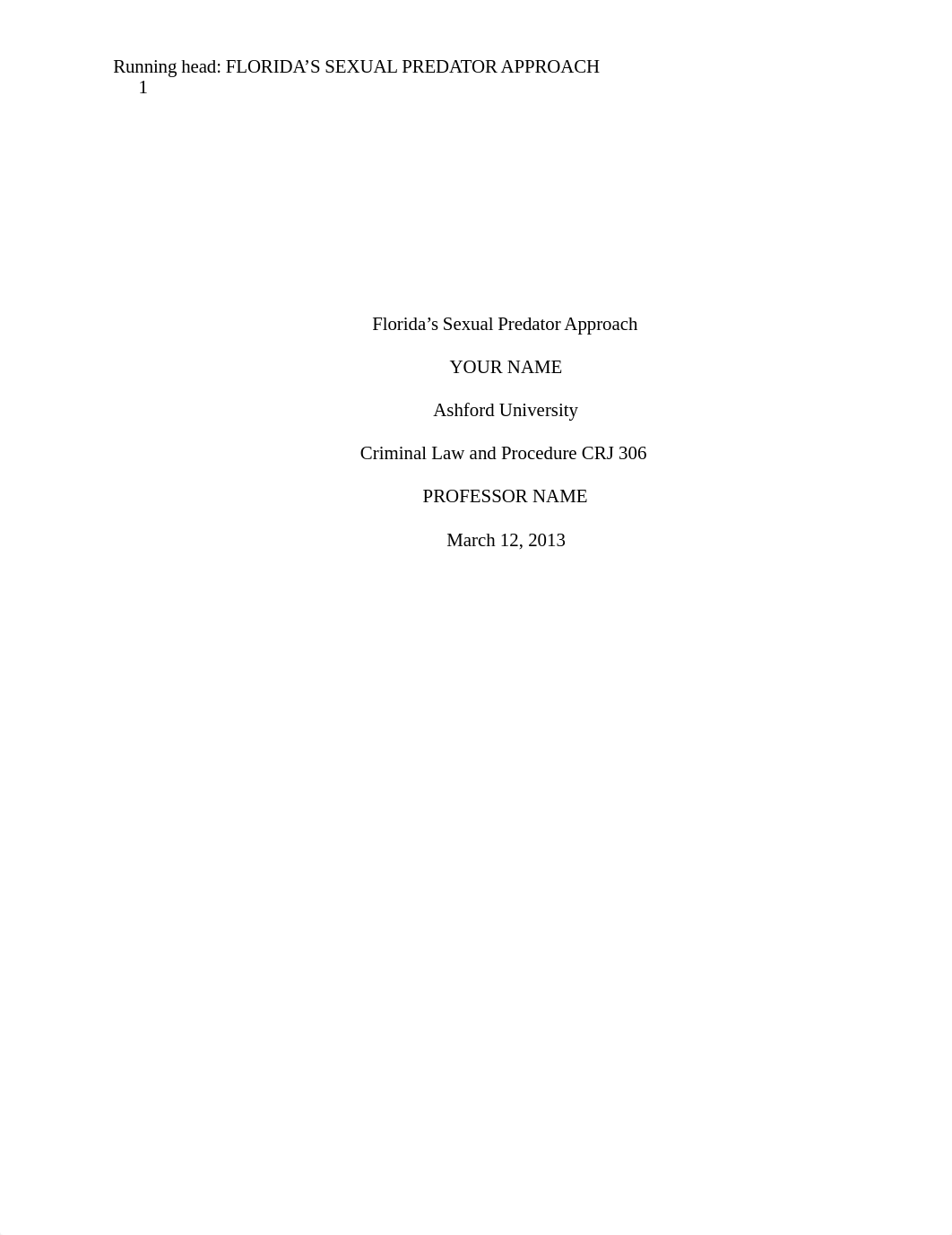 CRJ 306 Criminal Law and Procedure - Floridaâ��s Sexual Predator Approach Paper_dkczhbfg0n7_page1