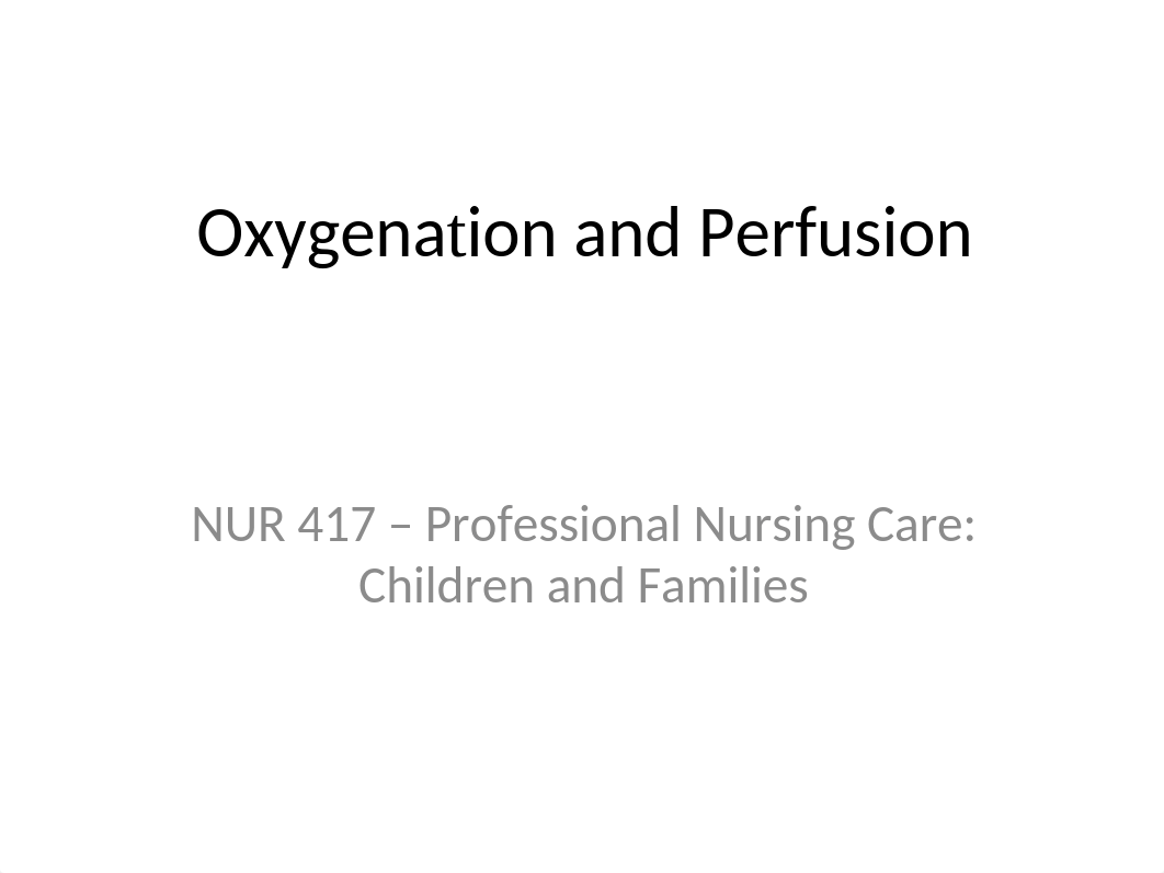 Oxygenation_and_Perfusion_-_Student_Copy_-_email__it.pptx_dkdv2vtr1fk_page1